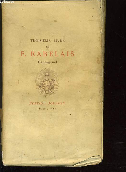 LES CINQ LIVRES DE F. RABELAIS - LIVRE III - PANTAGRUEL