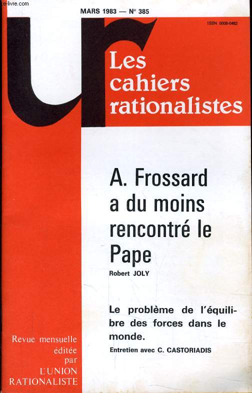 LES CAHIERS RATIONALISTES N385 - A. FROSSARD A DU MOINS RENCONTRE LE PAPE
