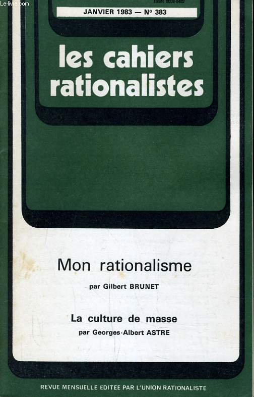 LES CAHIERS RATIONALISTES N383 - MON RATIONALISME - LA CULTURE DE MASSE