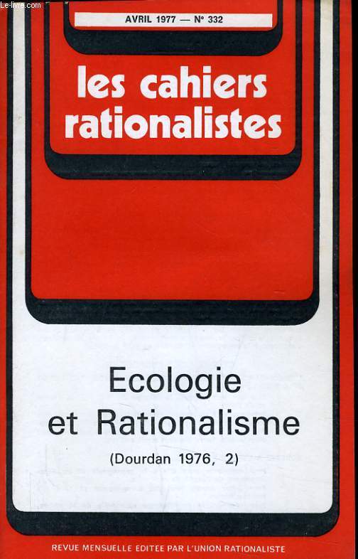 LES CAHIERS RATIONALISTES N332 - ECOLOGIE ET RATIONALISME - DOURDAN 1976, 2