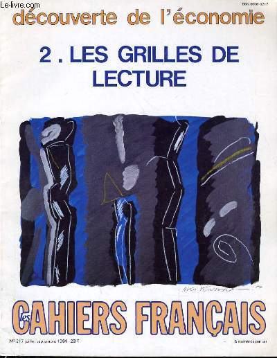 LES CAHIERS FRANCAIS N217 - DECOUVERTE DE L'ECONOMIE. 2. LES GRILLES DE LECTURE