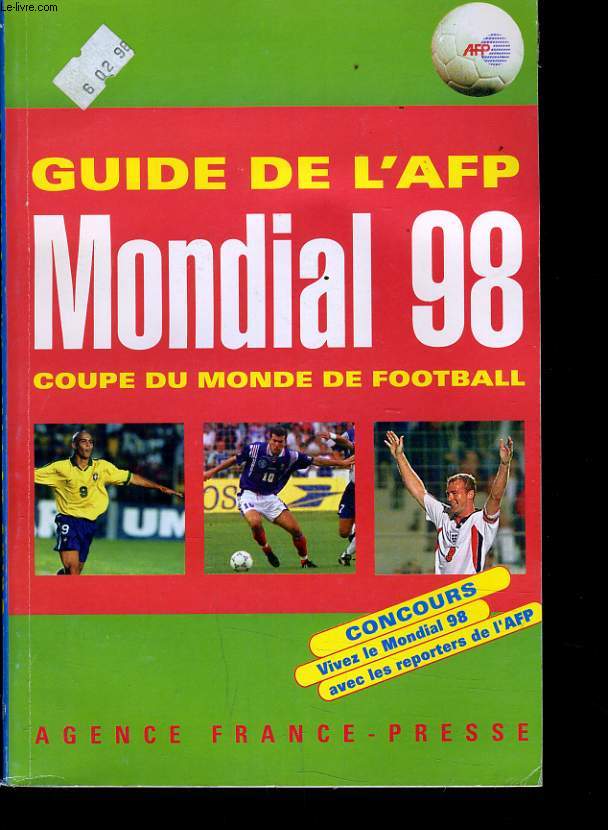 GUIDE DE L'AFP MONDIAL 98 COUPE DU MONDE DE FOOTBALL