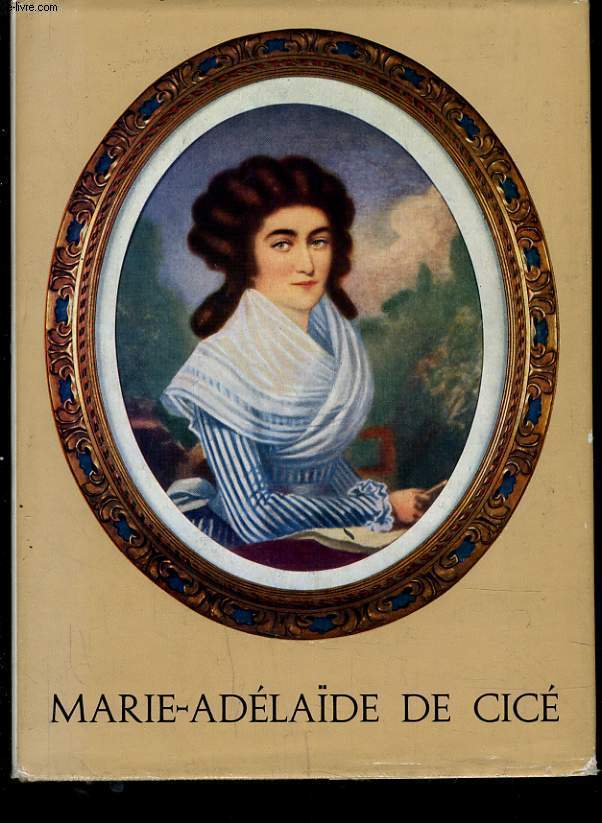 MARIE ADELAIDE DE CICE 1749 - 1818
