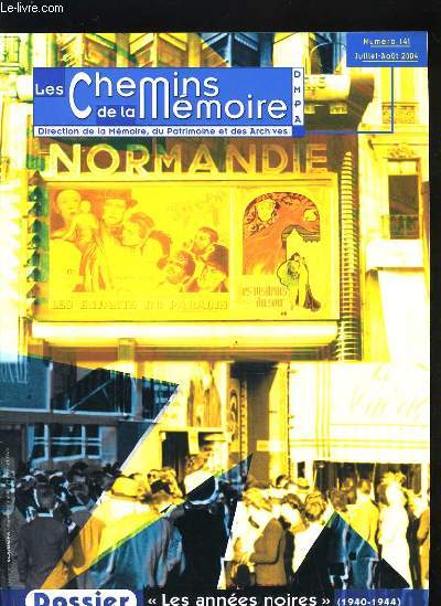 LES CHEMIN DE LA MEMOIRE N141 - LES ANNEES NOIRES 1940-1944 - UN AGE D'OR POUR LE CINEMA FRANCAIS