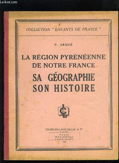LA REGION PYRENEENNE DE NOTRE FRANCE SA GEOGRAPHIE SON HISTOIRE