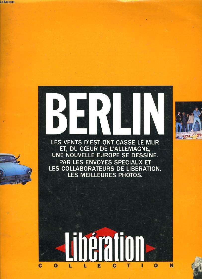 LIBERATION COLLECTION N4 - BERLIN, LES VENT D'EST ONT CASSE LE MUR