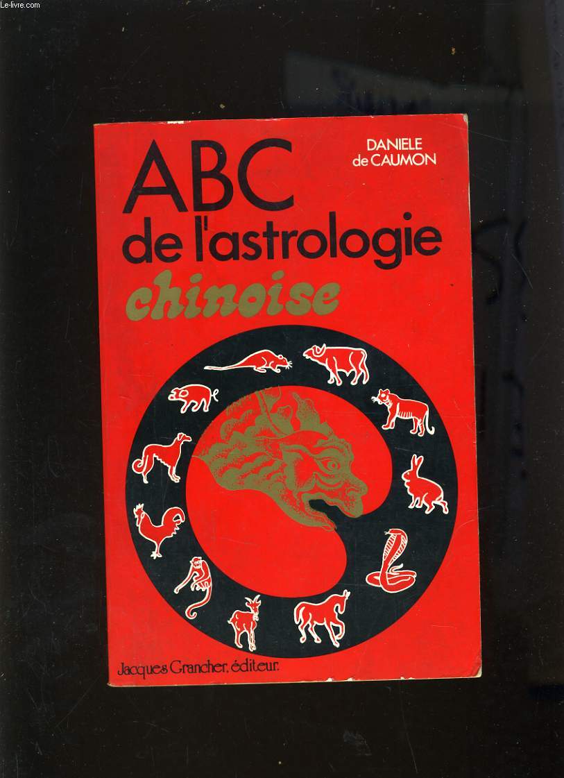 ABC DE L'ASTROLOGIE CHINOISE