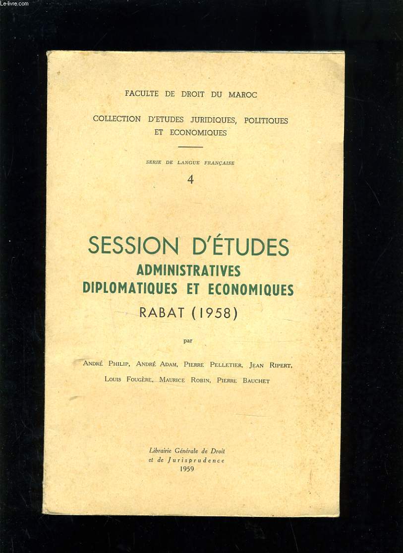 SESSION D'ETUDES ADMINISTRATIVES DIPLOMATIQUES ET ECONOMIQUES RABAT 1958
