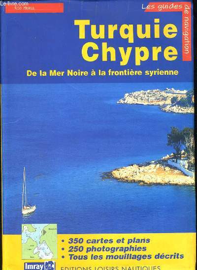 TURQUIE CHYPRE- DE LA MER NOIRE A LA FRONTIERE SYRIENNE - LES GUIDES DE NAVIGATION