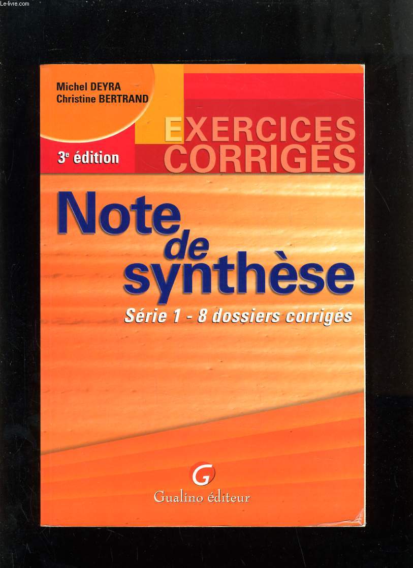 EXERCICES CORRIGES - NOTE SYNTHESE - SERIE 1 - 8 DOSSIERS CORRIGES