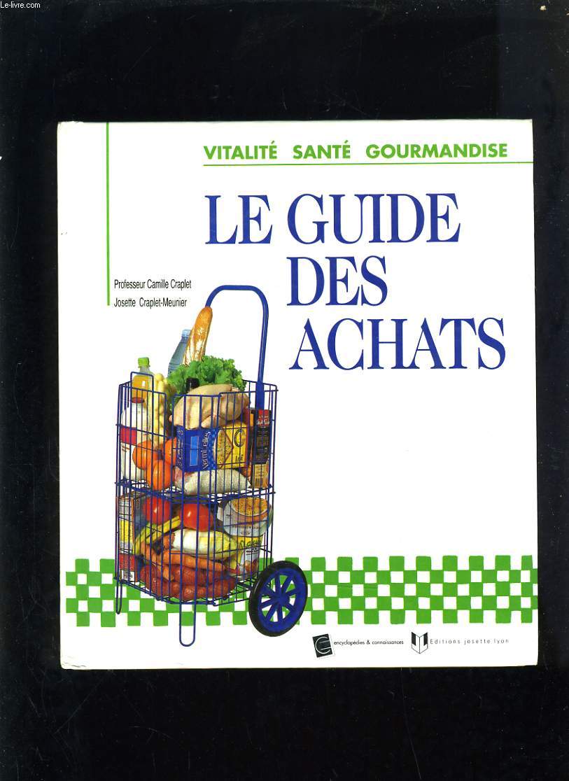 LE GUIDE DES ACHATS - VITALITE SANTE GOURMANDISE