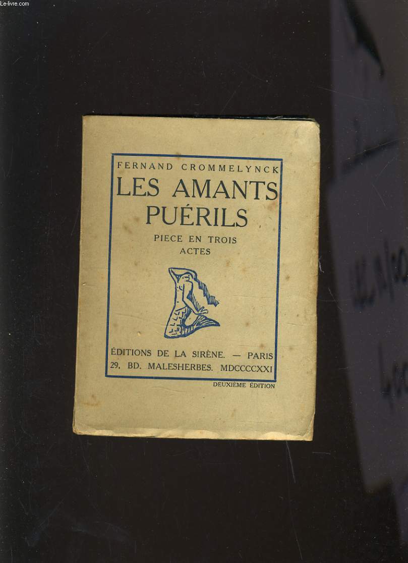 LES AMANTS PUERILS - PIECES EN TROIS ACTES