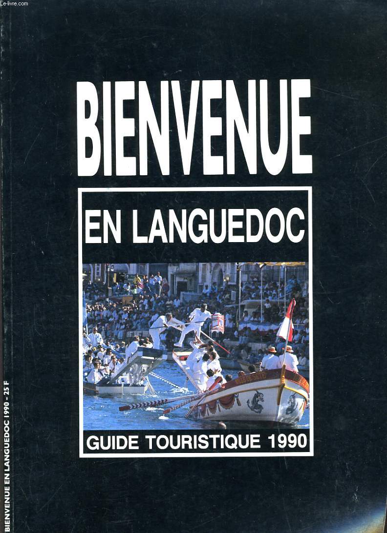 BIENVENUE EN LANGUEDOC. GUIDE TOURISTIQUE 1990.