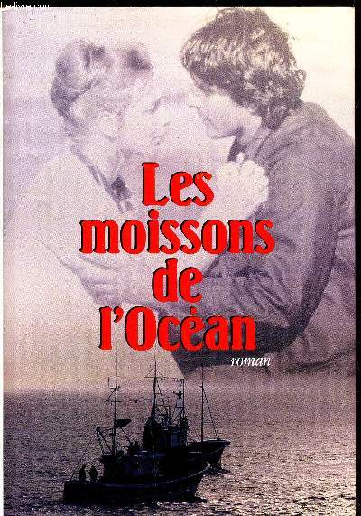 LES MOISSONS DE L'OCEAN.