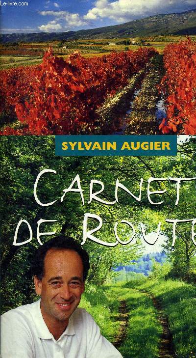 CARNETS DE ROUTES 2 - FRANCE D'HIER ET D'AUJOURD'HUI.
