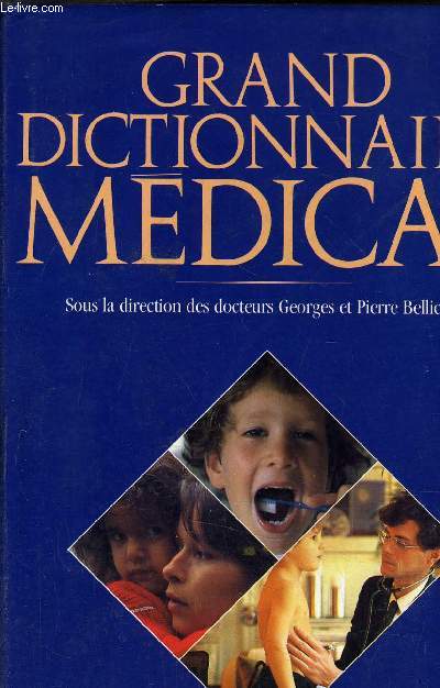 GRAND DICTIONNAIRE MEDICAL.