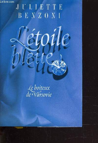LE BOITEUX DE VARSOVIE - TOME 1 : L'ETOILE BLEUE .