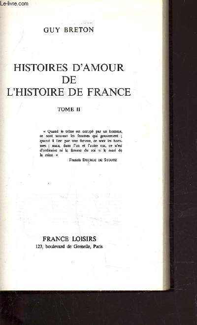 HISTOIRES D'AMOUR DE L'HISTOIRE DE FRANCE - TOME 2.