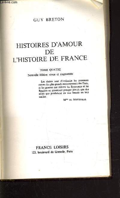 HISTOIRES D'AMOUR DE L'HISTOIRE DE FRANCE - TOME 4.