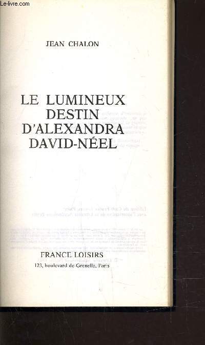 LE LUMINEUX DESTIN D'ALEXANDRA DAVID - NEEL.