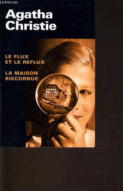LE FLUX ET LE REFLUX - LA MAISON BISCORNUE.