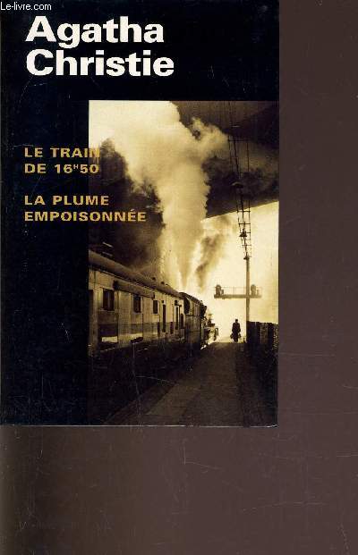 LE TRAIN DE 16H50 - LA PLUME EMPOISONNEE.