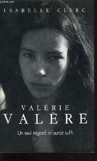 VALERIE VALERE - UN SEUL REGARD M'AURAIT SUFFI.