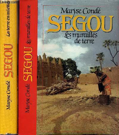 SEGOU - TOME 1 : LES MURAILLES DE TERRE - TOME 2 : LA TERRE EN MIETTES.