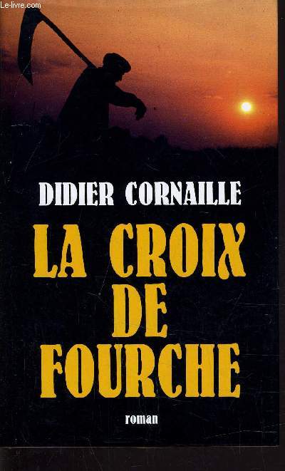 LA CROIX DE FOURCHE.