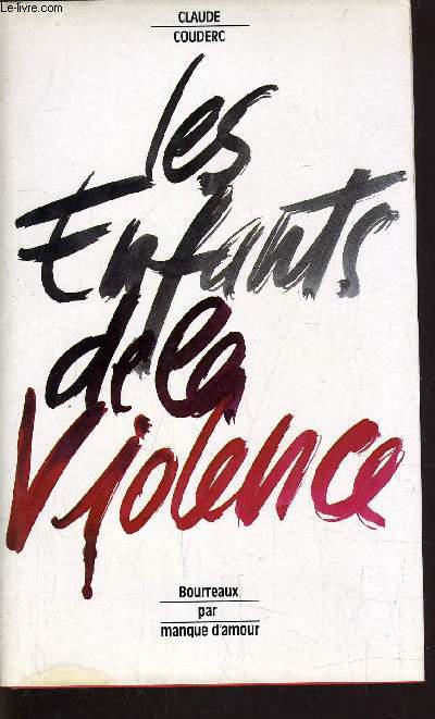 LES ENFANTS DE LA VIOLENCE.