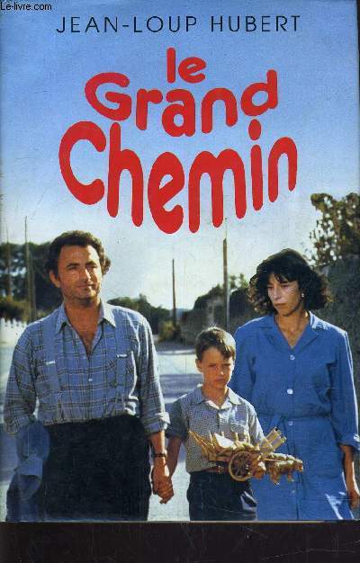 LE GRAND CHEMIN.