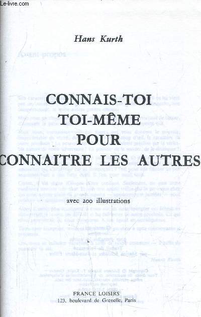 CONNAIS-TOI TOI-MEME POUR CONNAITRE LES AUTRES.