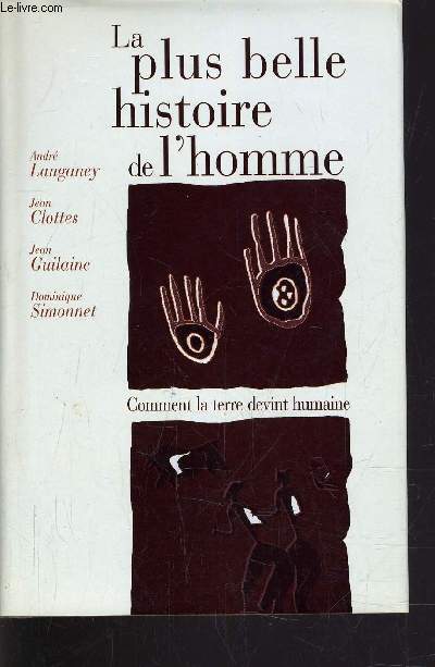 LA PLUS BELLE HISTOIRE DE L'HOMME.