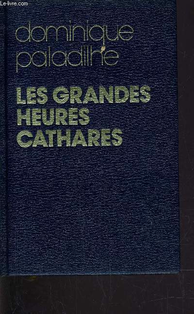 LES GRANDES HEURES CATHARES.