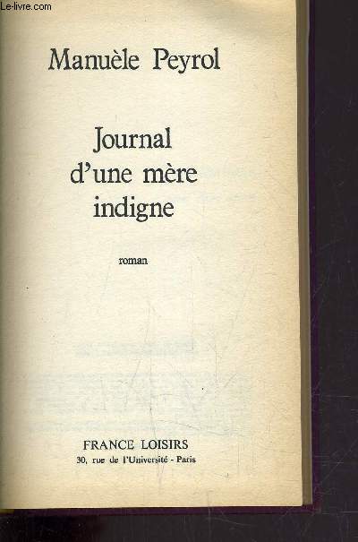 JOURNAL D'UNE MERE INDIGNE.
