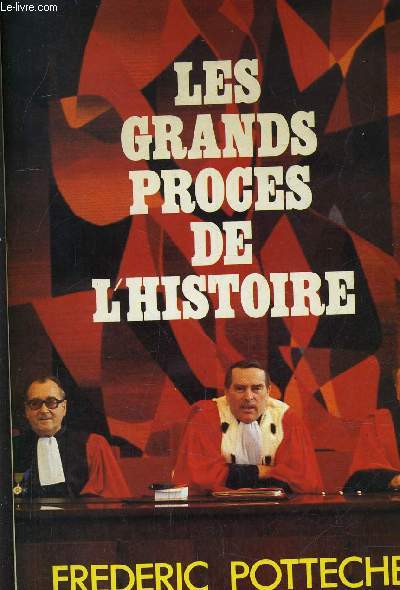LES GRANDS PROCES DE L'HISTOIRE.