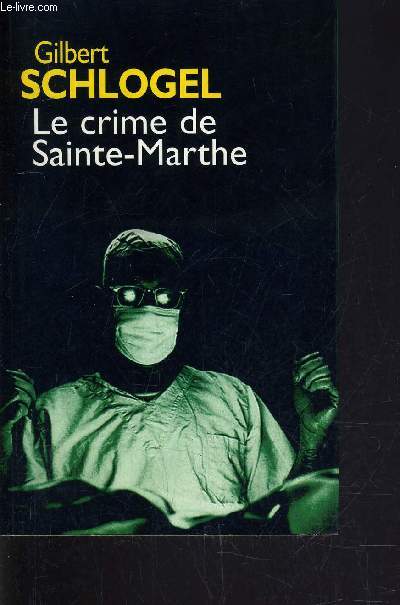 LE CRIME DE SAINT-MARTHE.