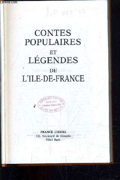 CONTES POPULAIRES ET LEGENDES DE L'ILE DE FRANCE.