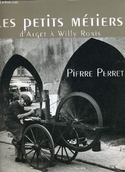 LES PETITS METIERS D'ATGET A WILLY RONIS.