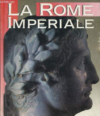 LA ROME IMPERIALE.