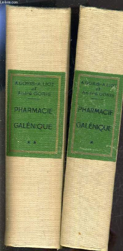 PHARMACIE GALENIQUE EN 2 VOLUMES - TOME 1 + TOME 2.