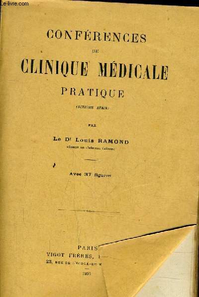 CONFERENCES DE CLINIQUE MEDICALE PRATIQUE - DIXIEME SERIE.