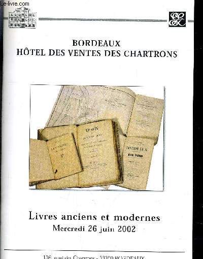 BORDEAUX HOTEL DES VENTES DES CHARTRONS - LIVRES ANCIENS ET MODERNES MERCREDI 26 JUIN 2002.