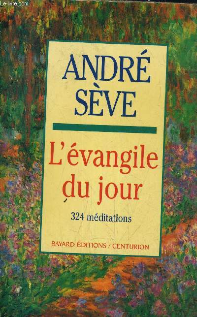 L'EVANGILE DU JOUR - 324 MEDITATIONS.