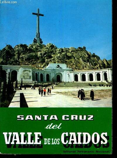 SANTA CRUZ DEL VALLE DE LOS CAIDOS - GUIDE TOURISTIQUE.