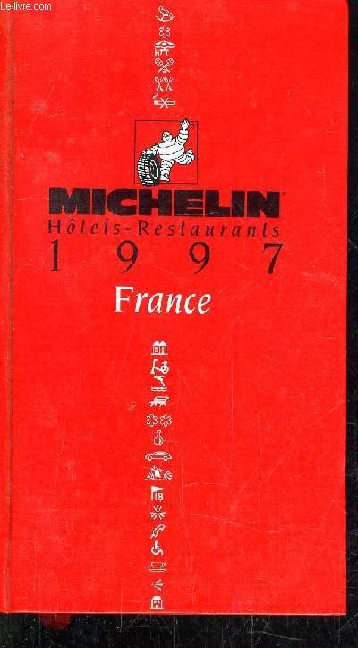 MICHELIN HOTELS RESTAURANTS 1997 FRANCE - GUIDE - 88 EME EDITION.