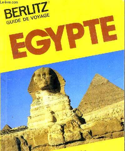 BERLITZ GUIDE DE VOYAGE - EGYPTE - LA COLLECION DE POCHE MONDIALEMENT CONNUE.