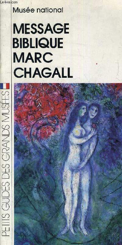 MUSEE NATIONAL MESSAGE BIBLIQUE MARC CHAGALL.