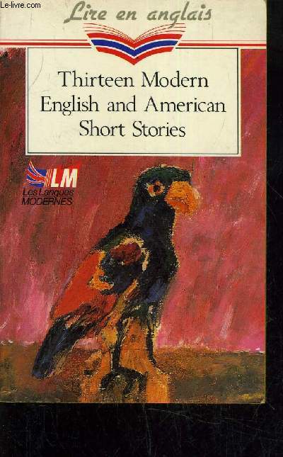 THIRTEEN MODERN ENGLISH AND AMERICAN SHORT STORIES.