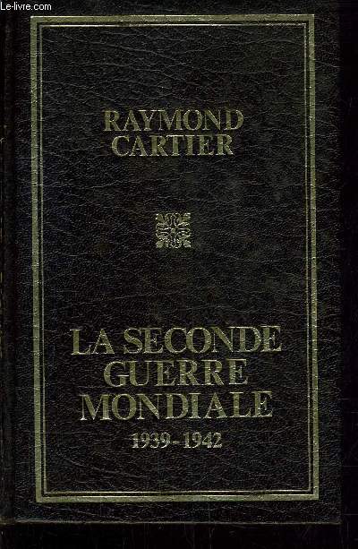 LA SECONDE GUERRE MONDIALE 1939-1942.